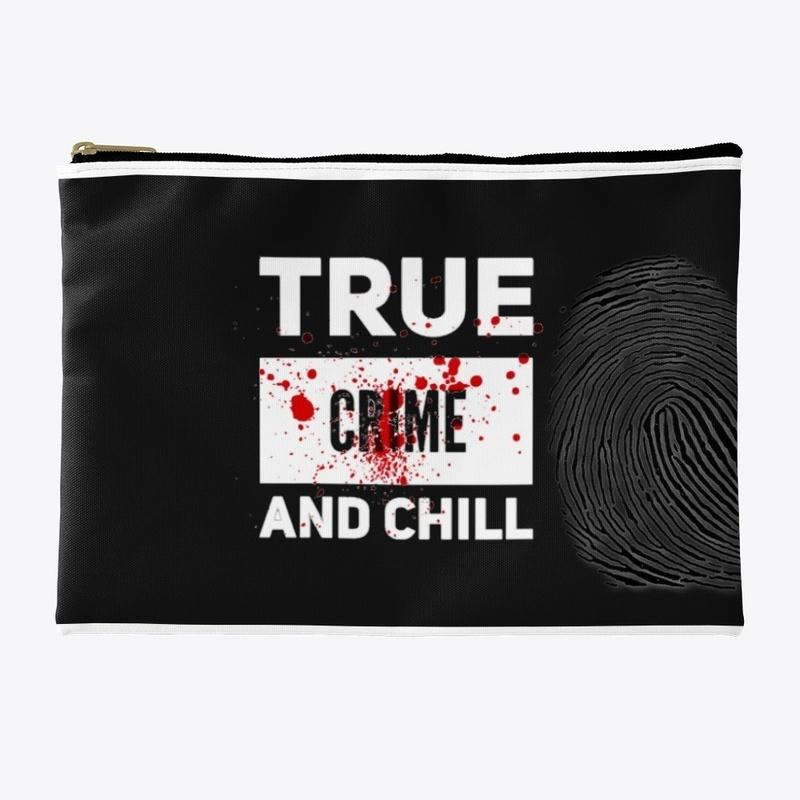 True crime and chill 